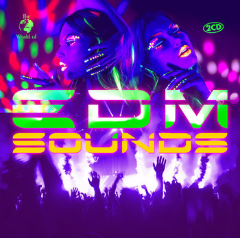 The World Of...EDM Sounds - Various Artists
