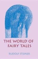 The World of Fairy Tales - Steiner Rudolf