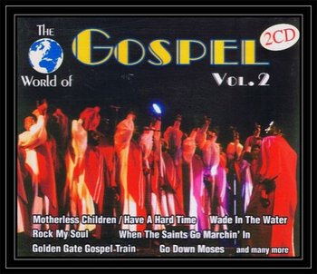 The World Of Gospel. Volume 2 - Various Artists