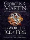 The World of Ice and Fire - Martin George R. R.