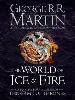 The World of Ice and Fire Martin George R. R.
