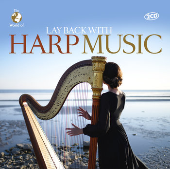 The World Of...Lay Back With Harp Music - Krasauskis Oskars, Lelkes Anna