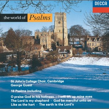 The World of Psalms - The Choir of St John’s Cambridge, George Guest, Choir of King's College, Cambridge, Sir David Willcocks, The Choir Of Westminster Abbey, William McKie