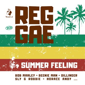 The World Of... Reggae Summer Feeling - Various Artists