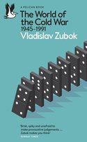 The World of the Cold War Zubok Vladislav