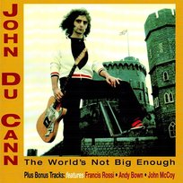 The World's Not Big Enough John Du Cann