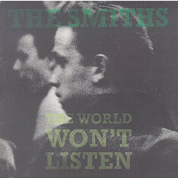 The World Won't Listen - The Smiths