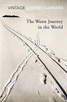 The Worst Journey In The World Cherry-Garrard Apsley