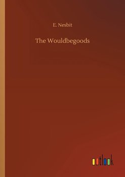 The Wouldbegoods - Nesbit E.
