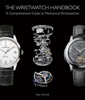 The Wristwatch Handbook Schmidt Ryan