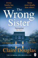 The Wrong Sister Claire Douglas