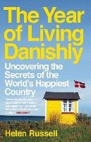 The Year of Living Danishly - Russell Helen