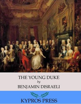 The Young Duke - Disraeli Benjamin