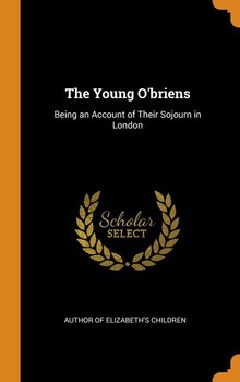 The Young O'briens - Author Of Elizabeth's Children