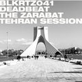 The Zarabat Tehran Session - Deadbeat