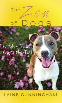The Zen of Dogs - Cunningham Laine