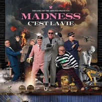 Theatre Of The Absurd Presents C'est La Vie Madness