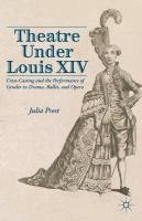 Theatre Under Louis XIV - Prest Julia