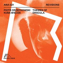 Themes of Dracula Kuba Więcek, Piotr Orzechowski