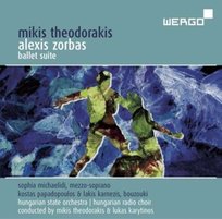 Theodorakis: Alexis Zorbas Ballet Suite Hungarian Radio Choir, Papadopoulos Kostas, Michaelidi Sophia, Karnezis Lakis, Hungarian State Orchestra