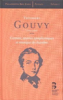 Théodore Gouvy: Cantate, Oeuvres Symphoniques... - Various Artists