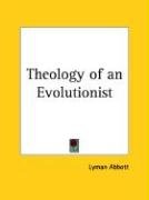 Theology of an Evolutionist - Abbott Lyman