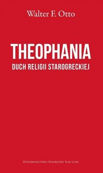 Theophania Duch religii starogreckiej - Otto Walter F.
