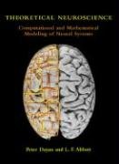 Theoretical Neuroscience: Computational and Mathematical Modeling of Neural Systems Dayan Peter, Abbott Laurence F.