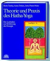 Theorie und Praxis des Hatha-Yoga - Tatzky Boris, Trokes Anna, Pinter-Neise Jutta