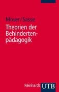 Theorien der Behindertenpädagogik - Moser Vera, Sasse Ada