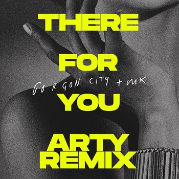 There For You - Gorgon City, MK