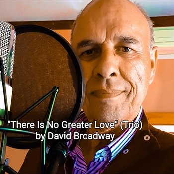 There Is No Greater Love (Trio) - David Broadway feat. Ruben Alves
