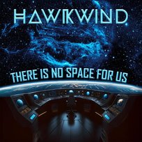 There is No Space For Us Hawkwind