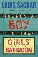 There's a Boy in the Girls' Bathroom Sachar Louis