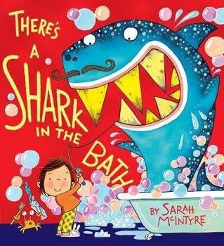 There's a Shark in the Bath - Mcintyre Sarah