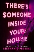 There's Someone Inside Your House Perkins Stephanie