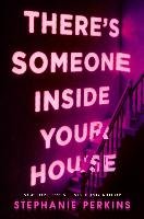 There's Someone Inside Your House - Perkins Stephanie