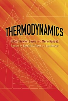 Thermodynamics - Gilbert Lewis, Merle Randall