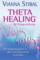 Theta Healing für Fortgeschrittene - Stibal Vianna