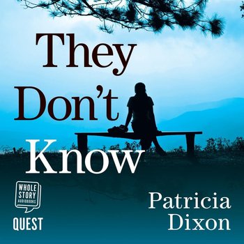They Don't Know - Patricia Dixon
