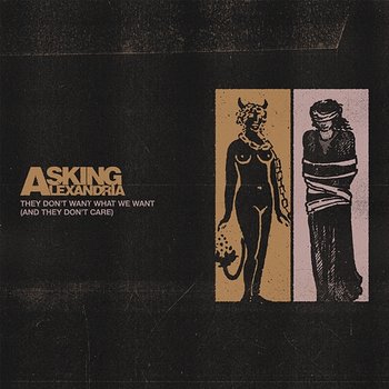 They Don't Want What We Want - Asking Alexandria