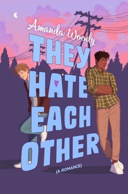 They Hate Each Other: A fake dating, enemies-to-lovers romcom for fans ...