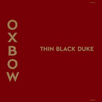 Thin Black Duke Oxbow