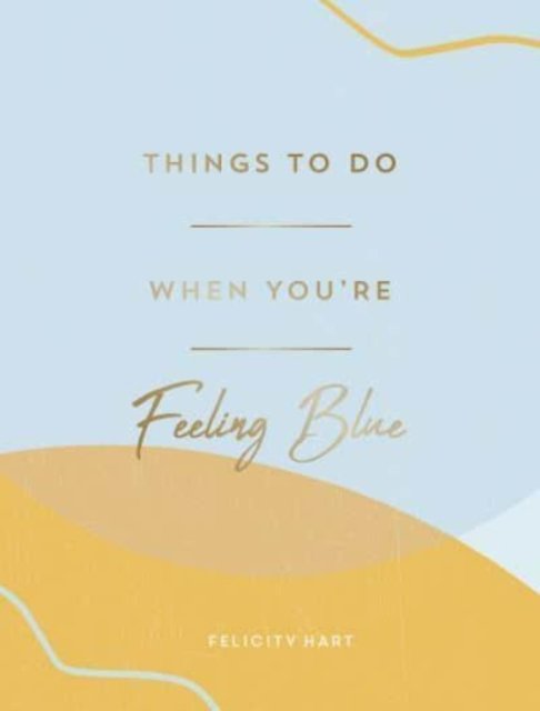 things-to-do-when-youre-feeling-blue-self-care-ideas-to-make-yourself