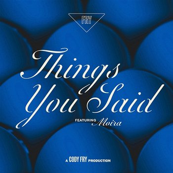 Things You Said - Cody Fry feat. Moira Dela Torre