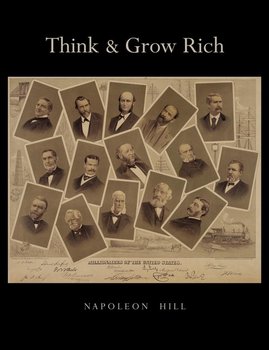 Think and Grow Rich - Hill Napoleon