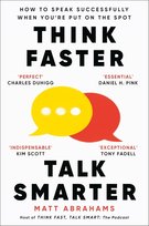 Think Faster Talk Smarter Matt Abrahams