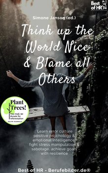 Think up the World Nice & Blame all Others - Simone Janson