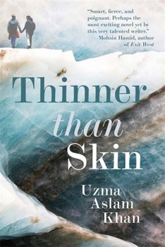 Thinner Than Skin - Uzma Aslam Khan