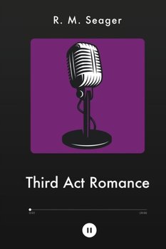 Third Act Romance - R.M. Seager